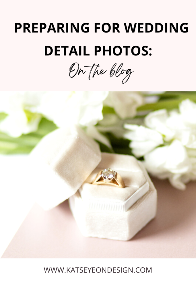 Preparing for wedding detail photos Pinterest image